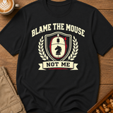 Blame the Mouse T-Shirt