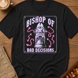 Bishop of Bad Decisions T-Shirt