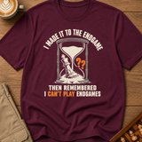 Then I Remembered I Hate Endgames T-Shirt