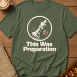 This Was Preparation T-Shirt