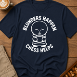 Blunders Happen Chess Helps T-Shirt