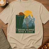 I Mouse-Slipped Into A Loss T-Shirt