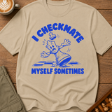 I Checkmate Myself Sometimes T-Shirt