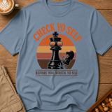 Check Yo Self T-Shirt