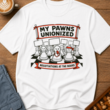 Pawns On Strike T-Shirt