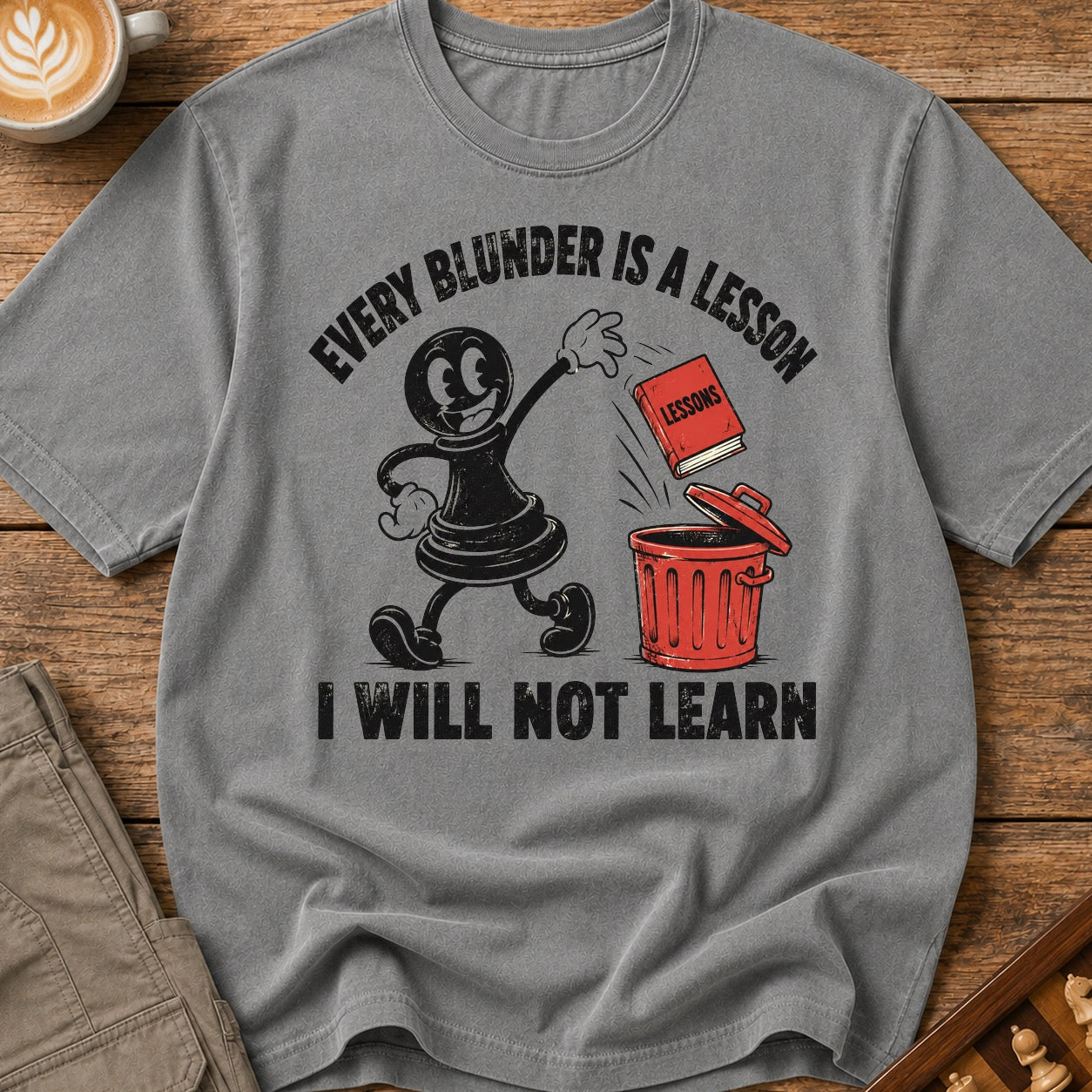 Every Blunder A Lesson Unlearned T-Shirt
