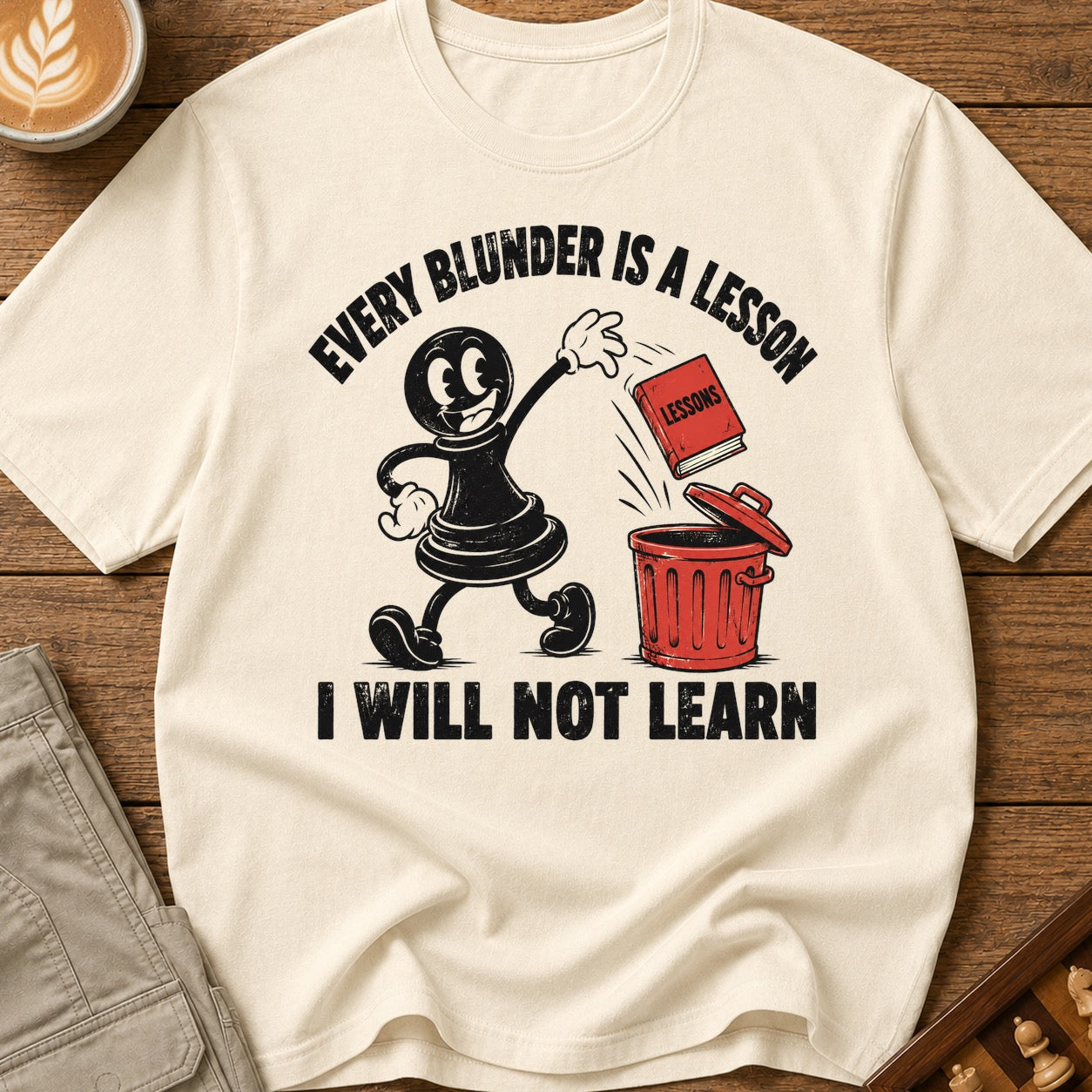 Every Blunder A Lesson Unlearned T-Shirt