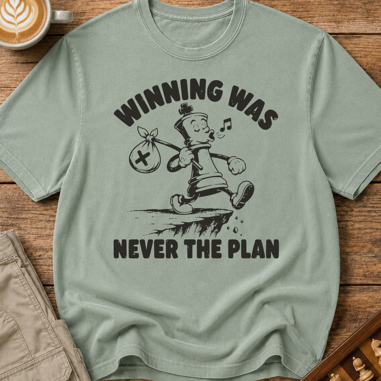 Winning Was Never The Plan T-Shirt