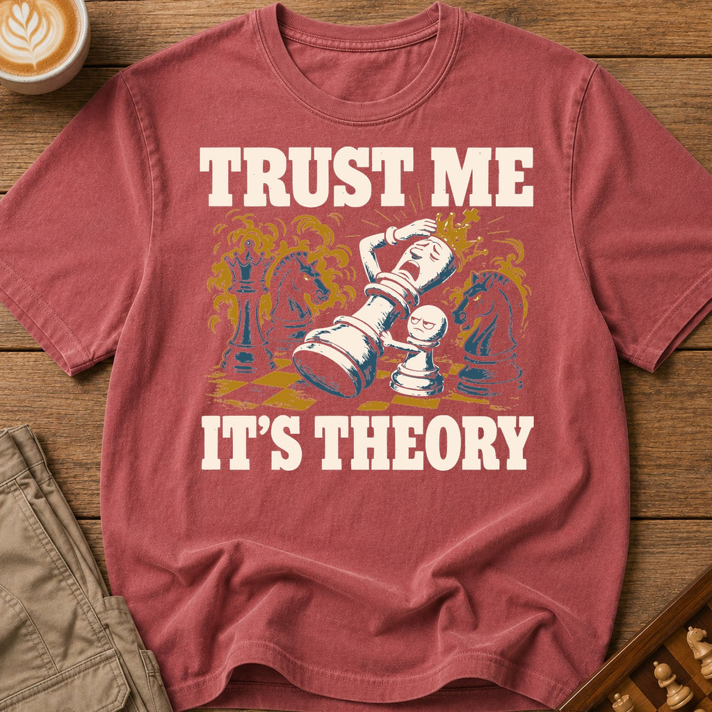 Trust Me It's Theory T-Shirt