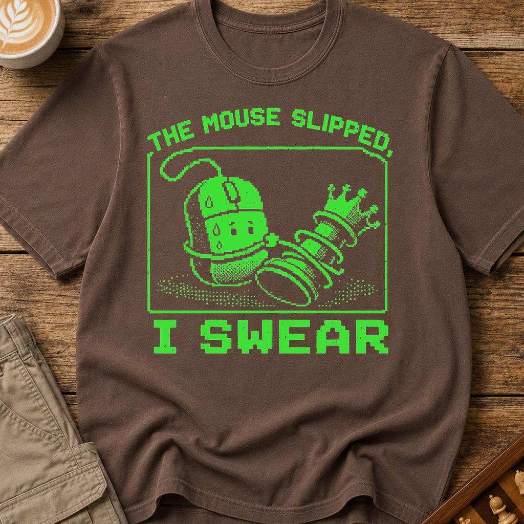 The Mouse Slipped I Swear T-Shirt