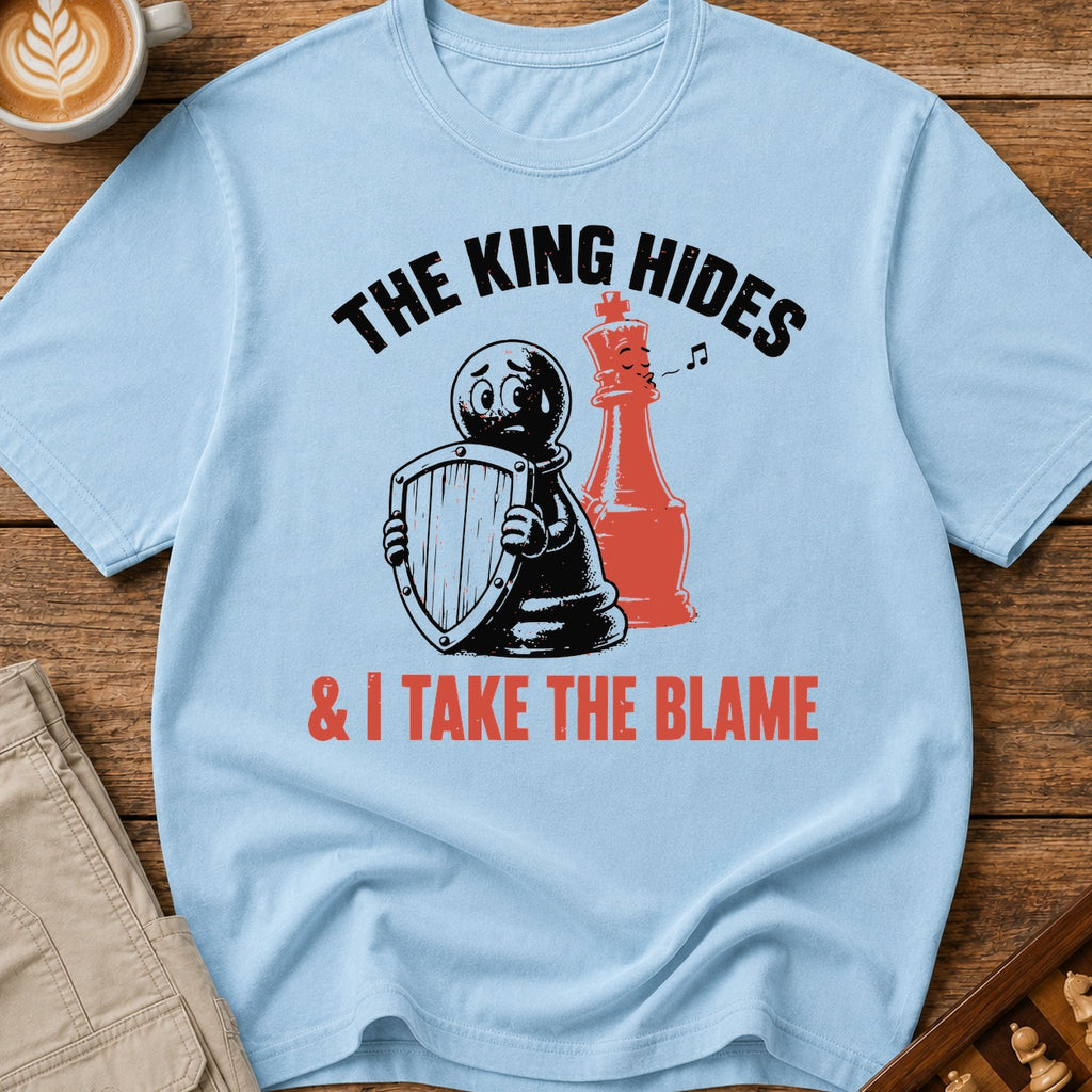 The King Hides I Take Blame T-Shirt