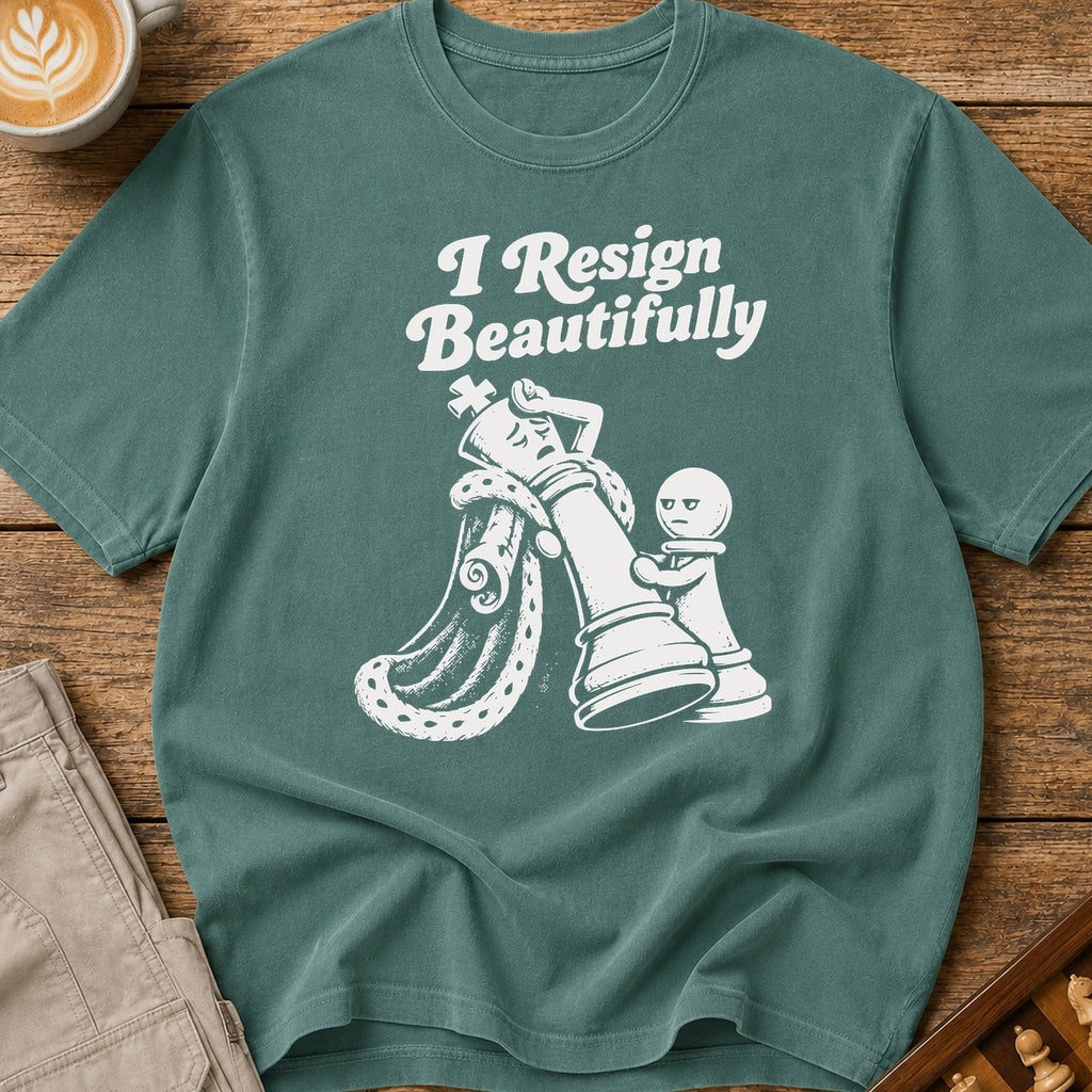Resigns Beautifully T-Shirt