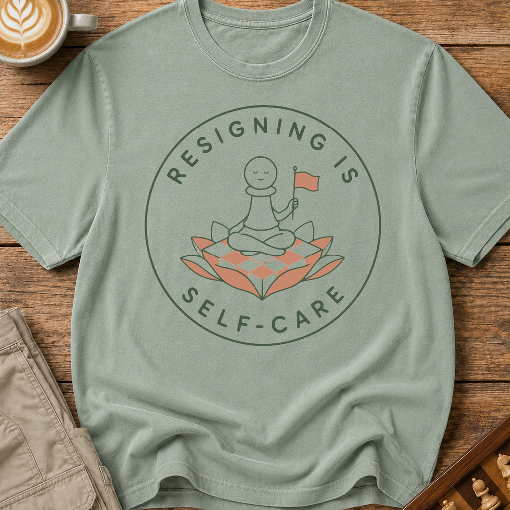 Resigning Is Self Care T-Shirt