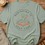 Resigning Is Self Care T-Shirt