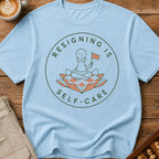Resigning Is Self Care T-Shirt