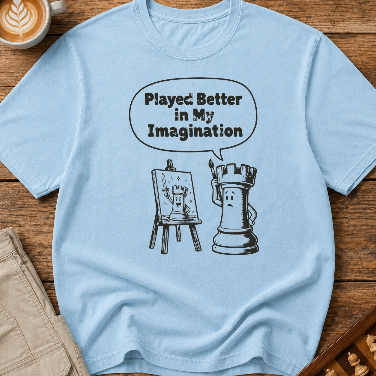 Played Better In My Imagination T-Shirt