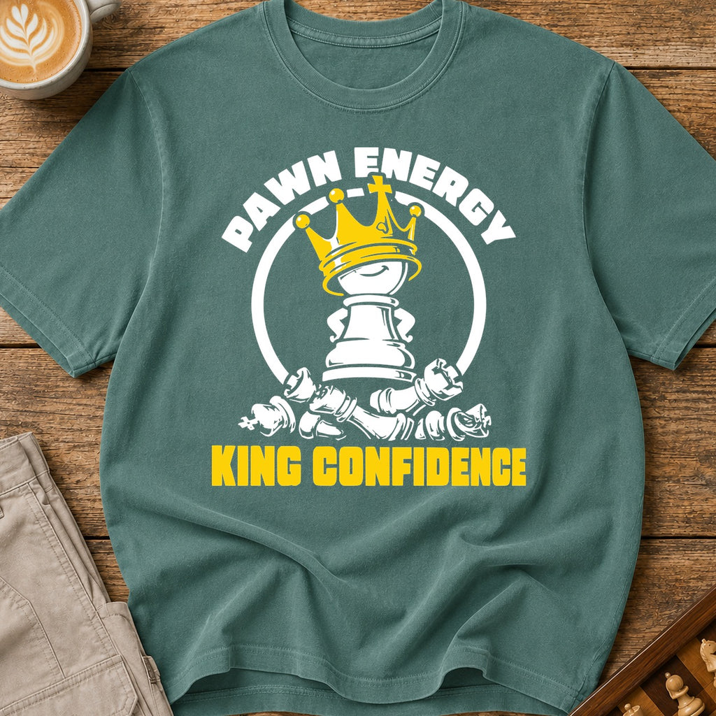 Pawn Energy King Confidence T-Shirt