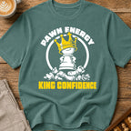 Pawn Energy King Confidence T-Shirt