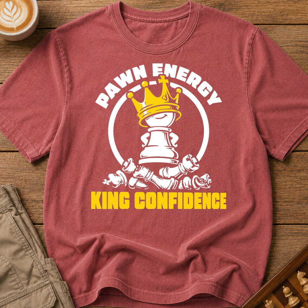 Pawn Energy King Confidence T-Shirt