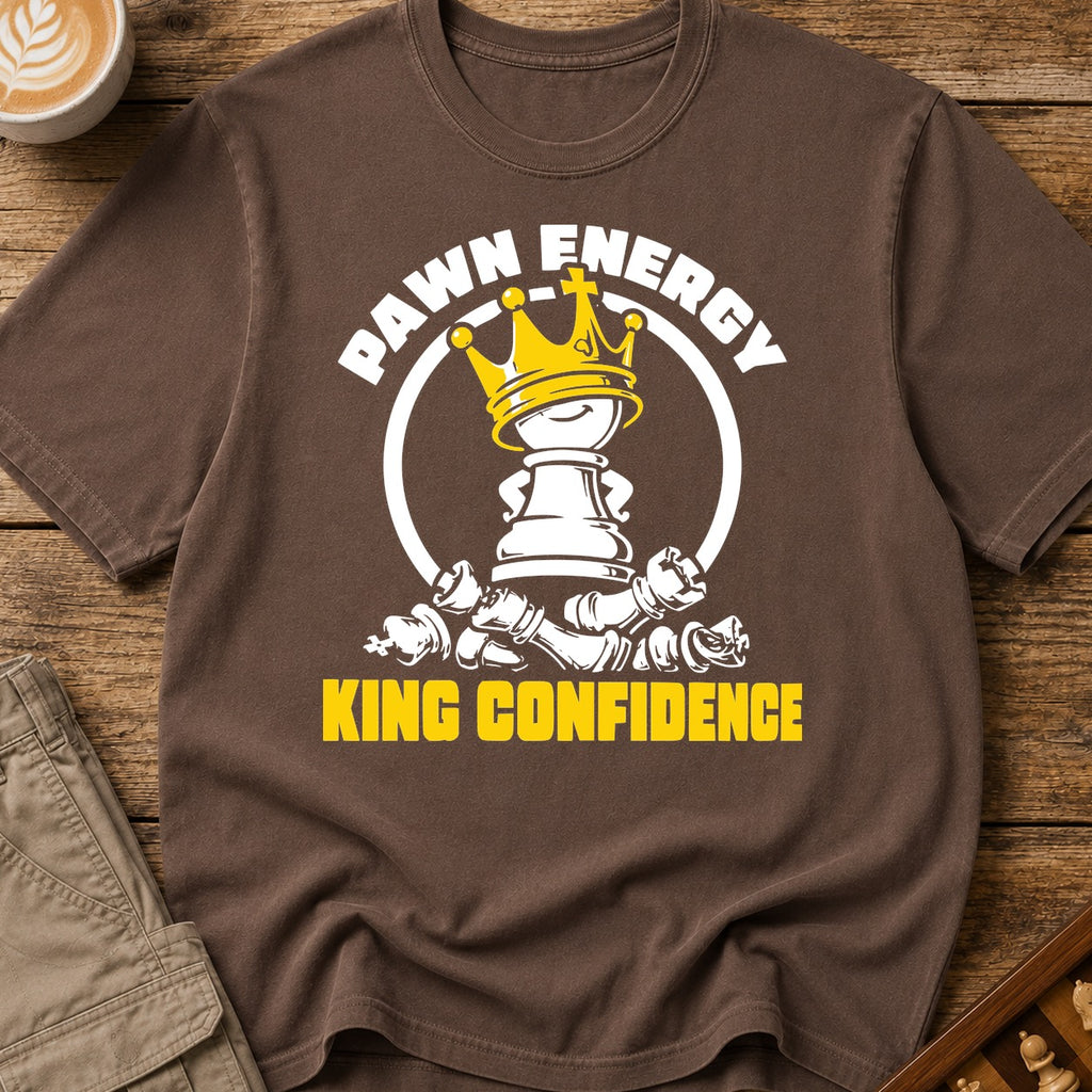 Pawn Energy King Confidence T-Shirt