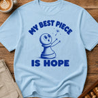 My Best Piece Is Hope T-Shirt