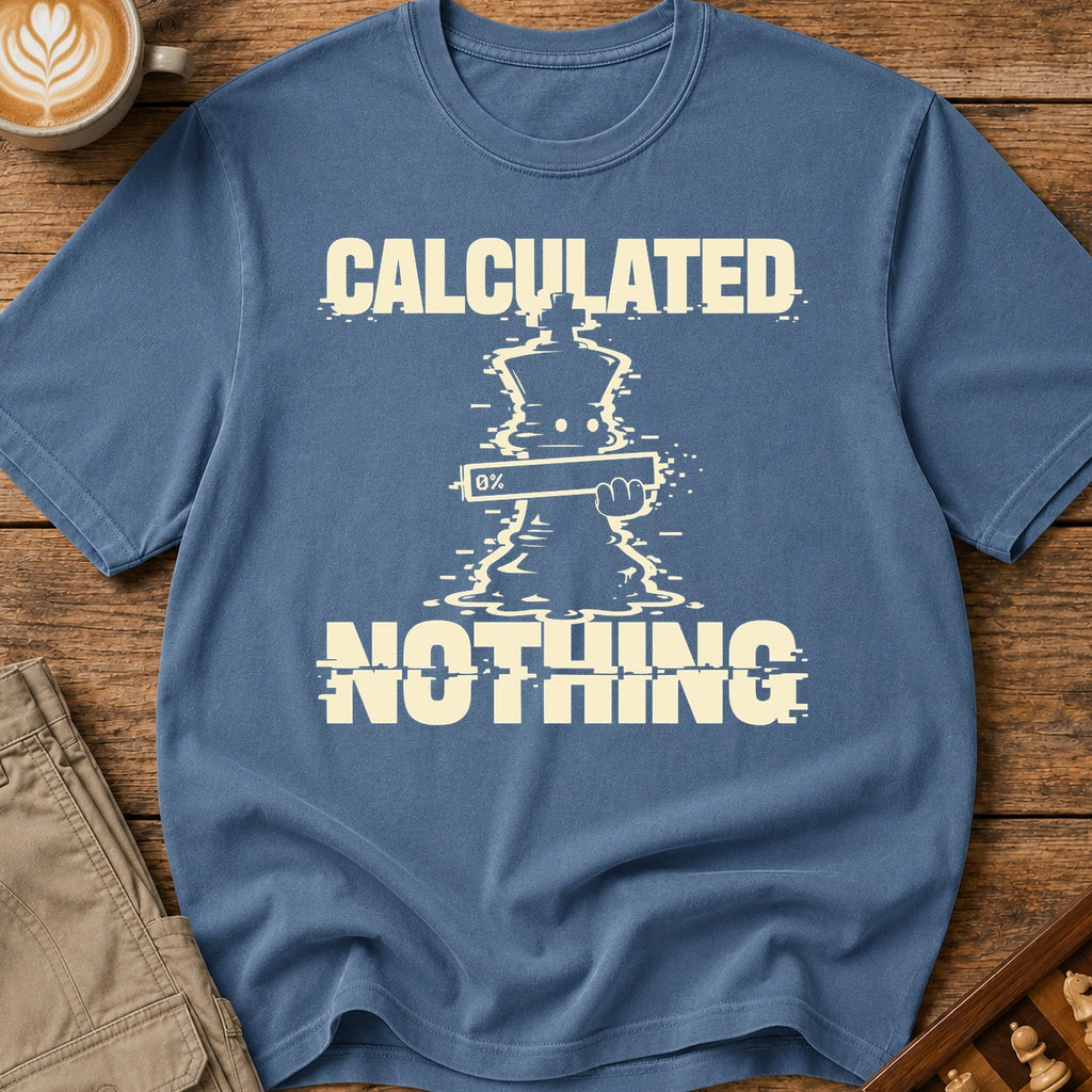 Calculated Nothing T-Shirt