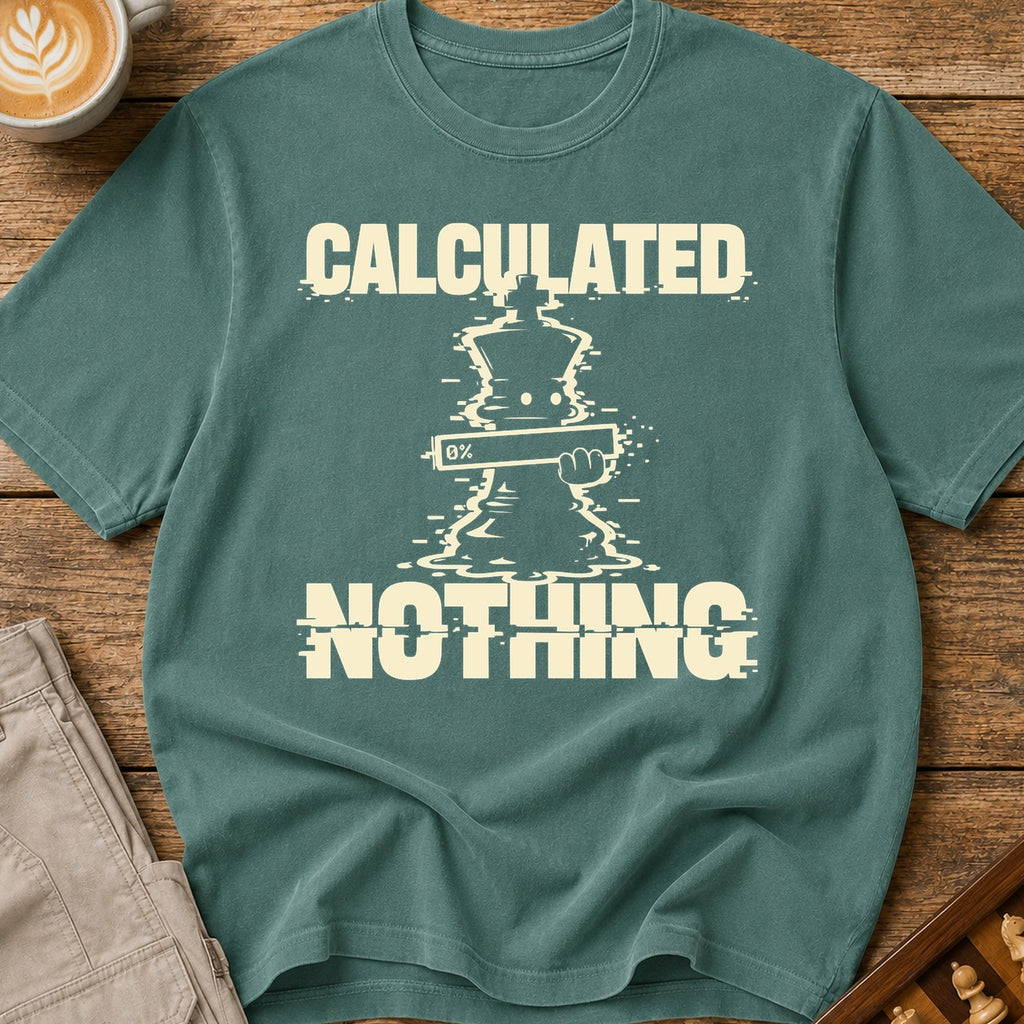 Calculated Nothing T-Shirt