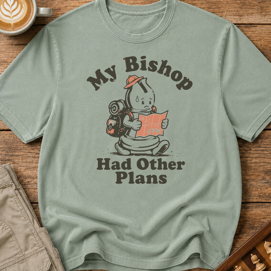 My Bishop Had Other Plans T-Shirt