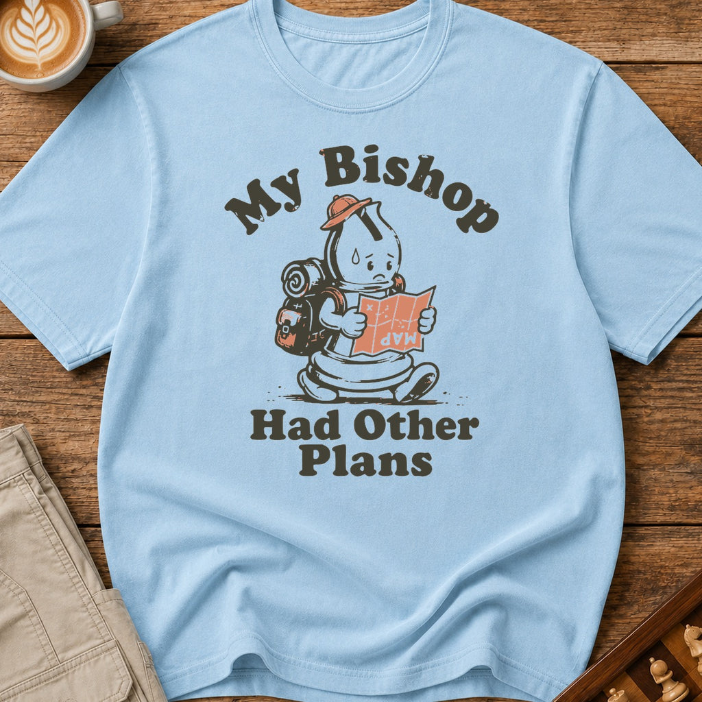 My Bishop Had Other Plans T-Shirt