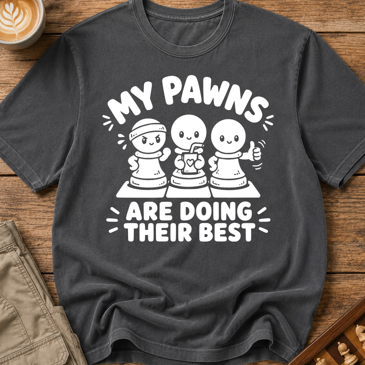 My Pawns Are Doing Their Best T-Shirt