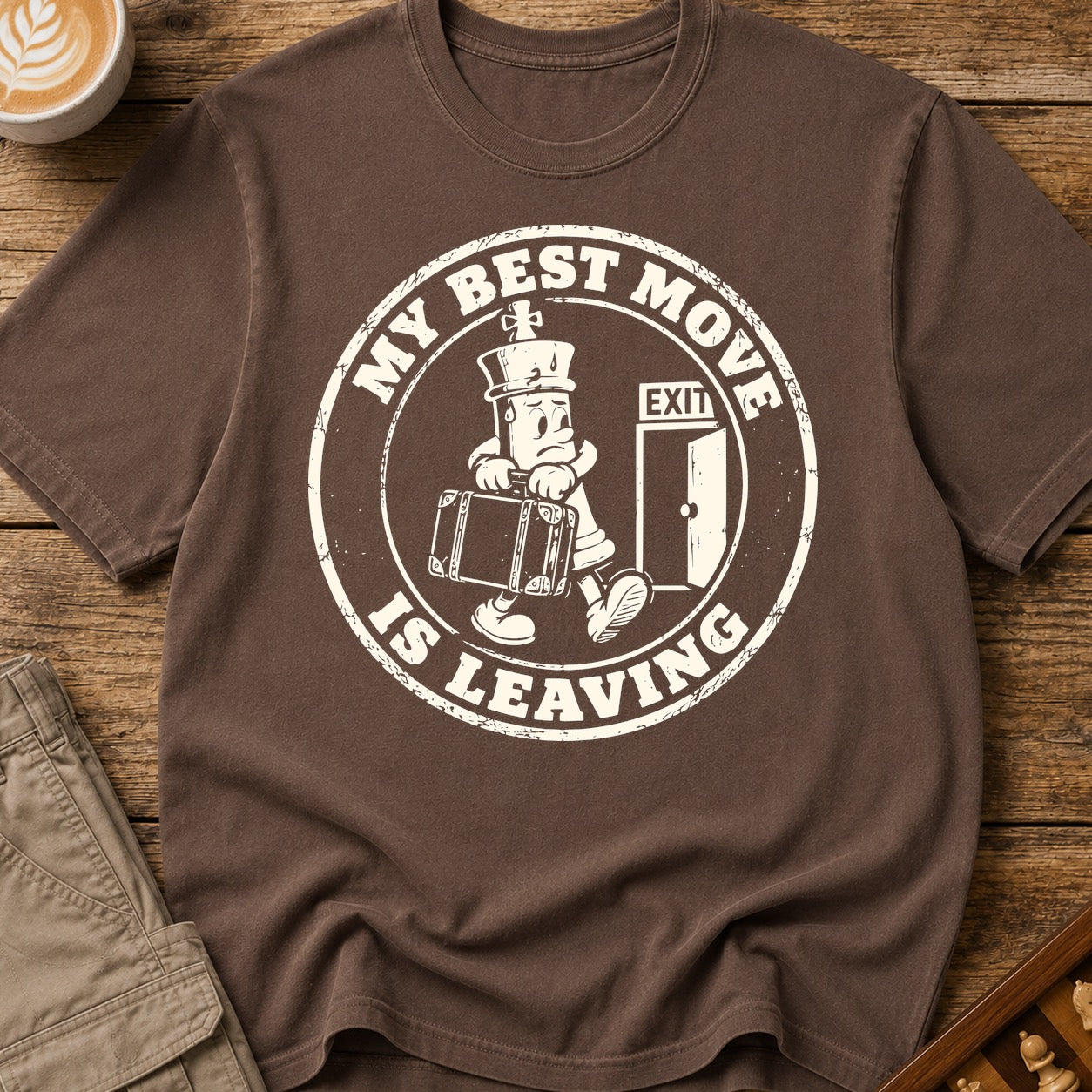 My Best Move Is Leaving T-Shirt