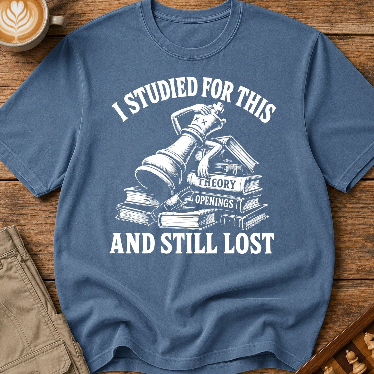 Studied For This And Still Lost T-Shirt
