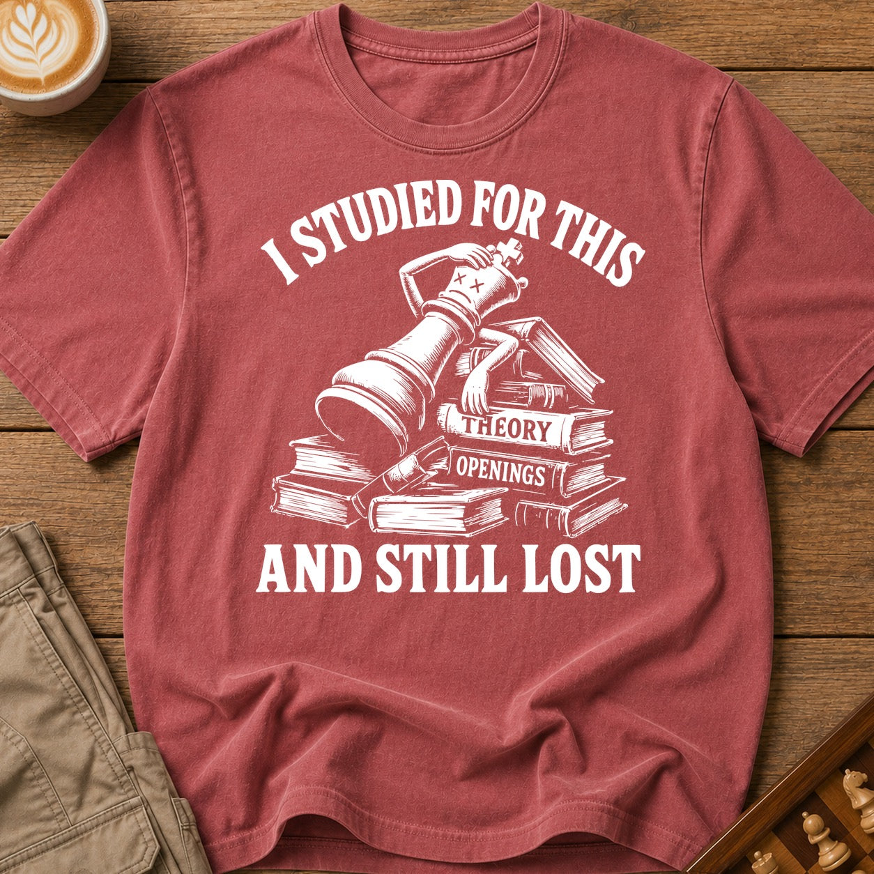 Studied For This And Still Lost T-Shirt
