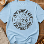 Not A Bot Just Bad T-Shirt
