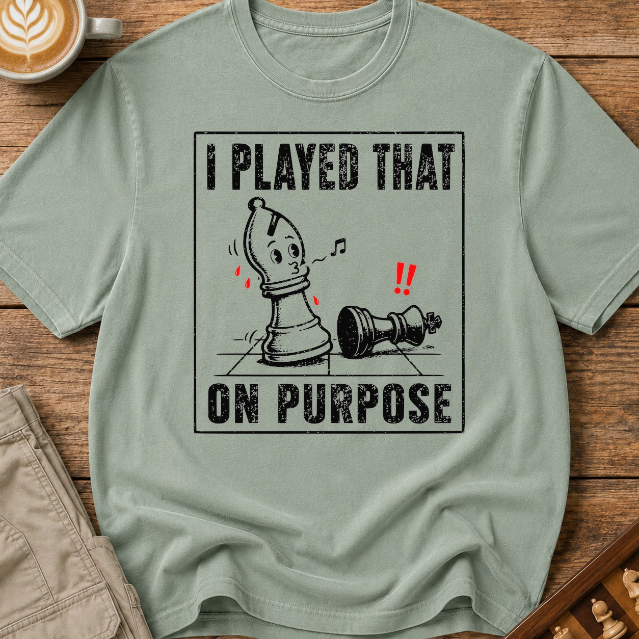 I Played That On Purpose T-Shirt
