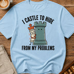 I Castle To Hide From Problems T-Shirt