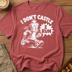 I Don't Castle I Run T-Shirt