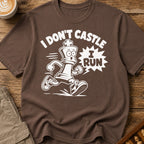 I Don't Castle I Run T-Shirt