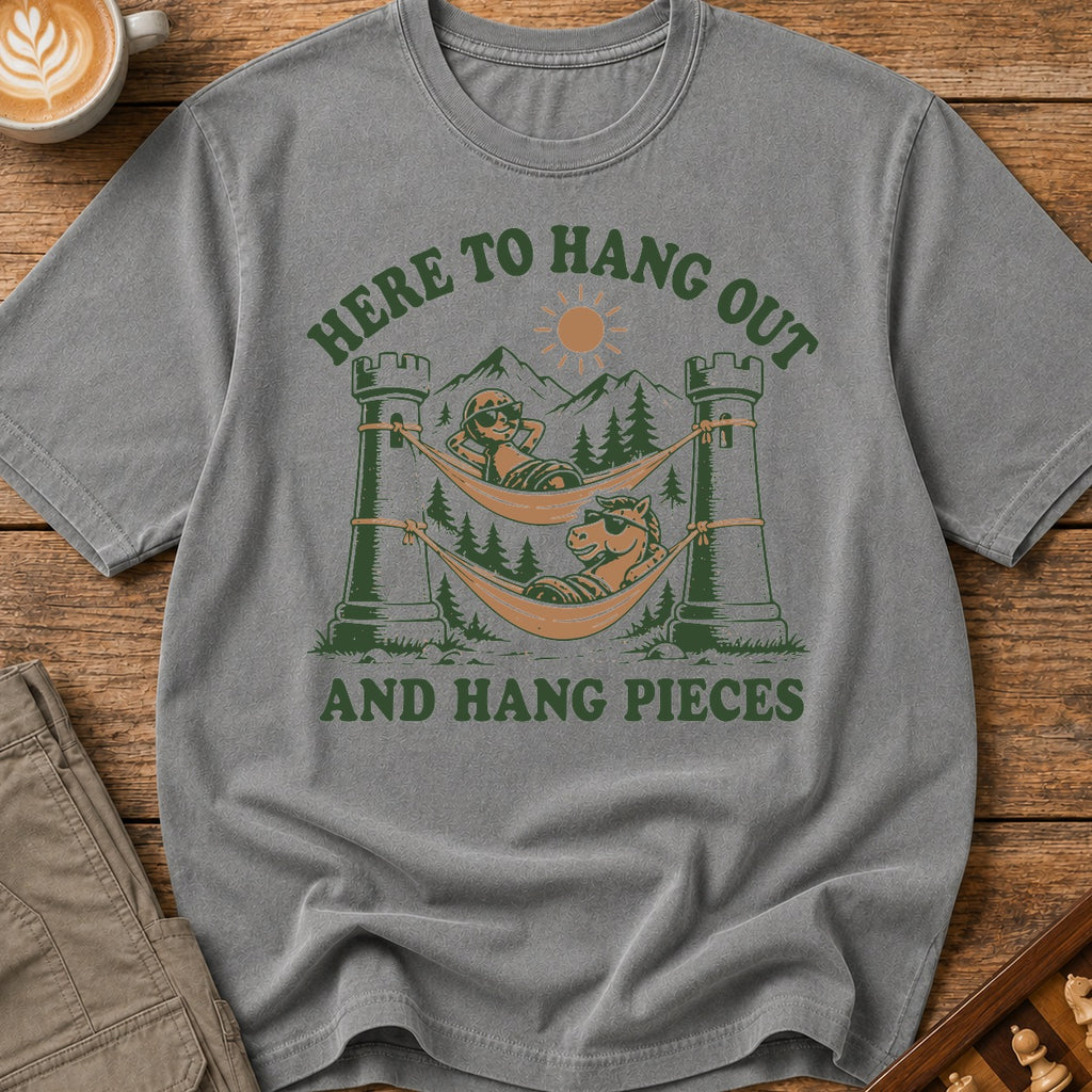 Here To Hang Out And Hang Pieces T-Shirt