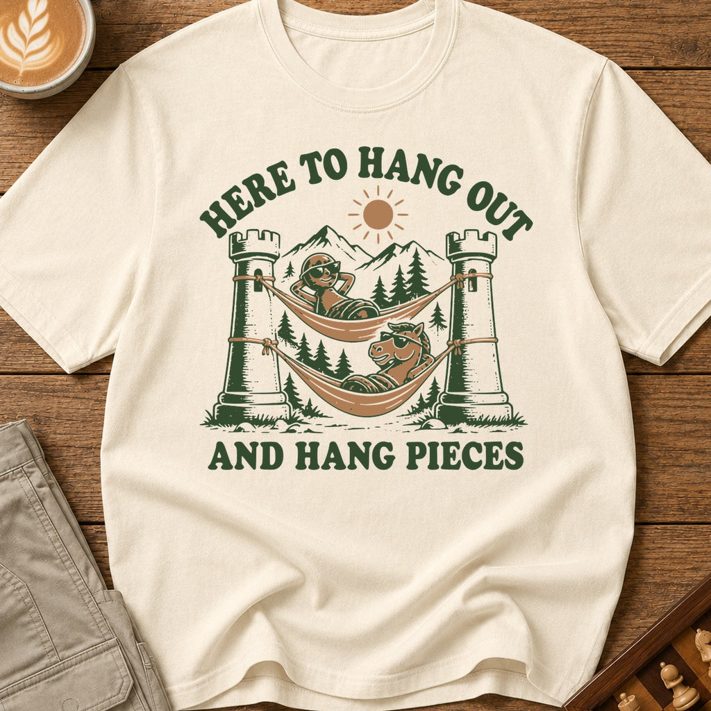 Here To Hang Out And Hang Pieces T-Shirt