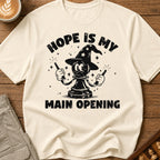 Hope Is My Main Opening T-Shirt