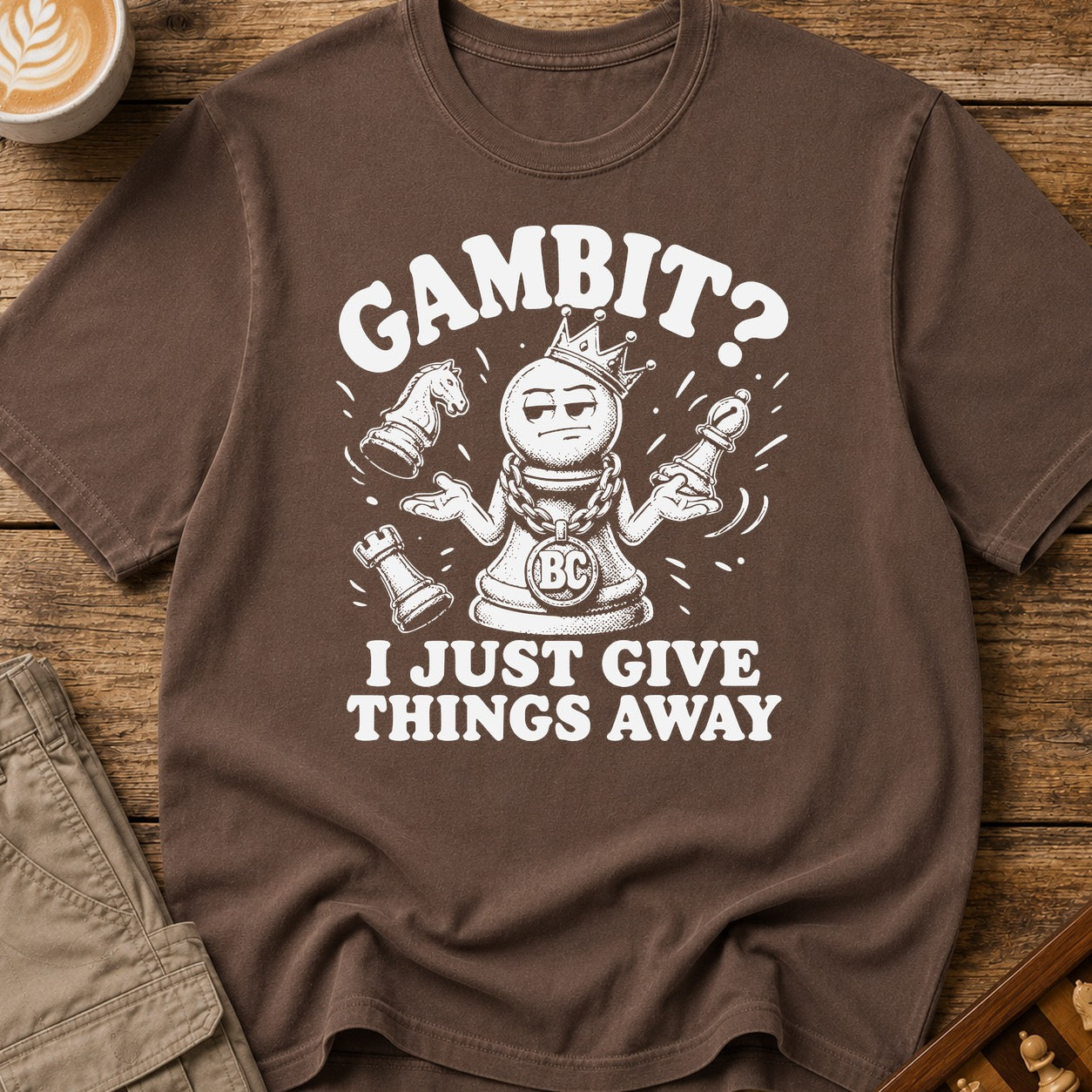 My Gambit Is Giving Things Away T-Shirt