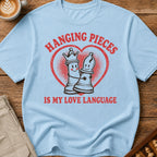 Hanging Pieces Is My Love Language T-Shirt