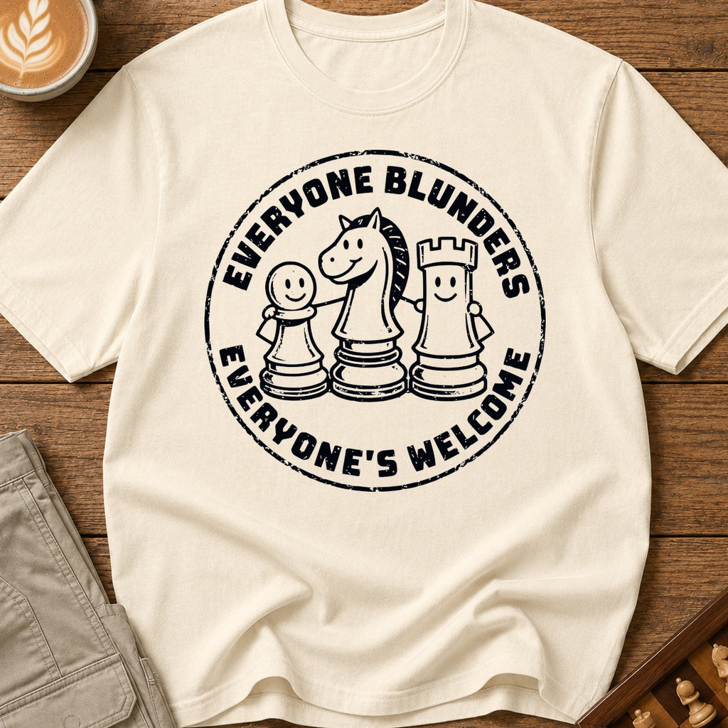 Everyone Blunders Everyone's Welcome T-Shirt