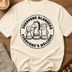 Everyone Blunders Everyone's Welcome T-Shirt