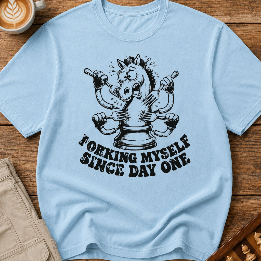 Forking Myself Since Day One T-Shirt
