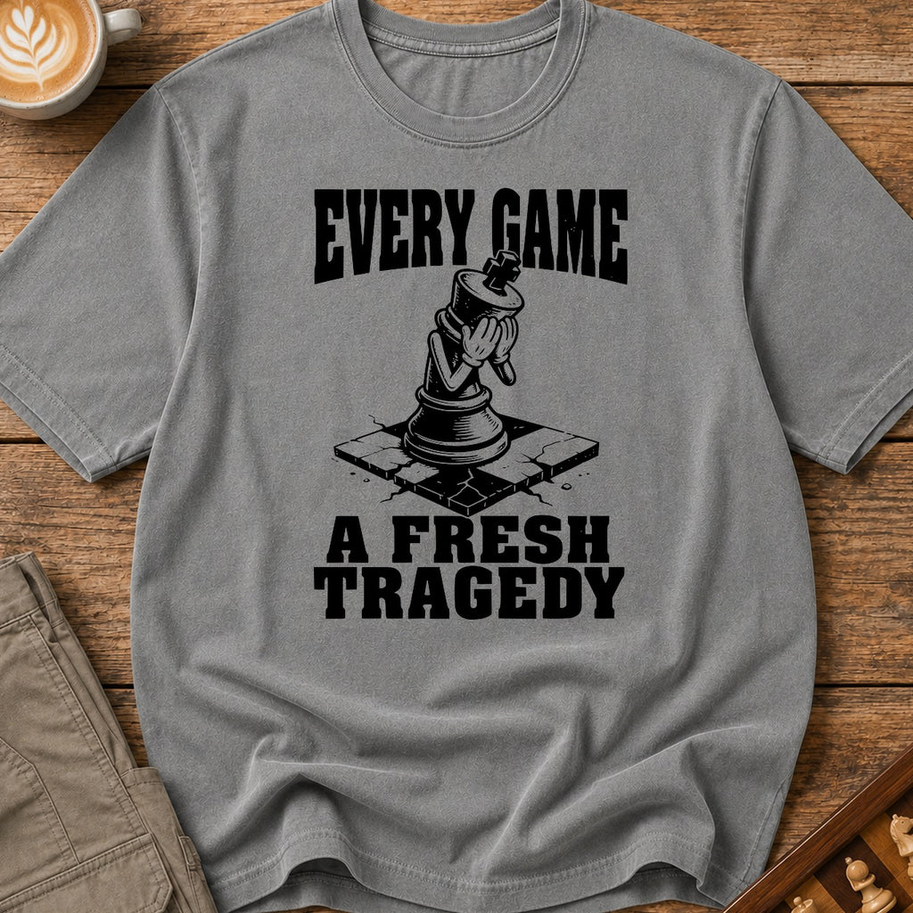 Every Game A Fresh Tragedy T-Shirt