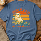 Down Bad And Down Material T-Shirt