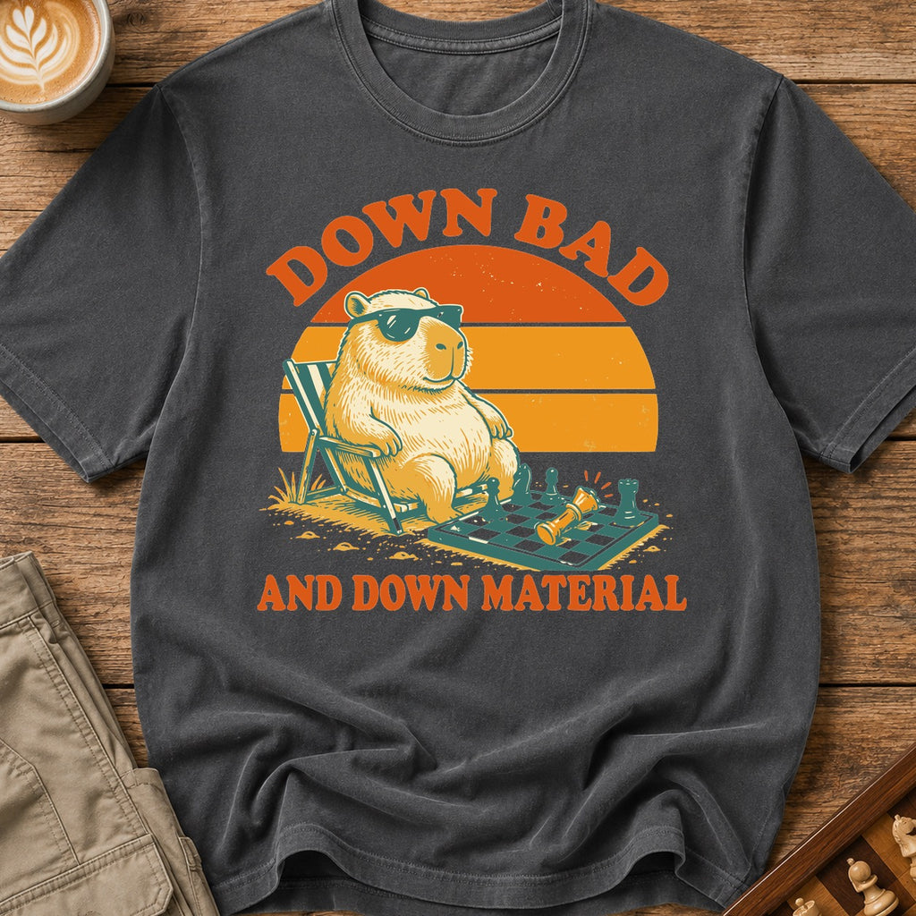 Down Bad And Down Material T-Shirt