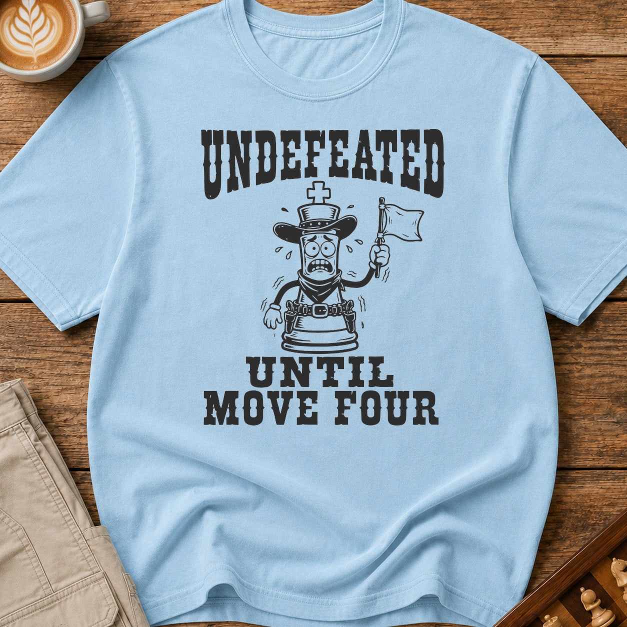 Undefeated Until Move Four T-Shirt